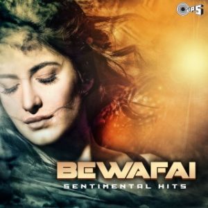 Bewafai - Sentimental Hits