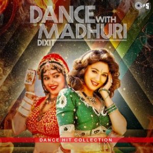Dance With Madhuri Dixit -Dance Hit Collection 