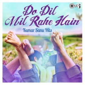 Do Dil Mil Rahe Hain (Kumar Sanu Hits)