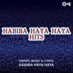 Habiba Haya Haya Hits