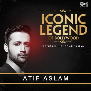Iconic Legend Of Bollywood - Legendary Hits Of  Atif Aslam