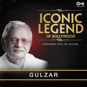 Iconic Legend Of Bollywood -Gulzar