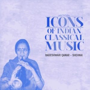 Icons Of Indian Classical Music - Bageshwari Qamar