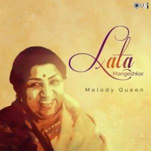 Lata Mangeshkar -Melody Queen 