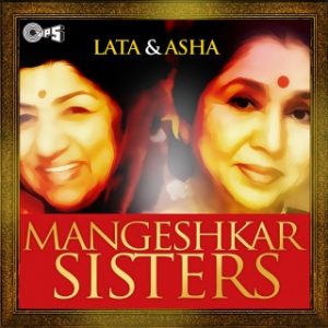 Mangeshkar Sisters - Lata & Asha