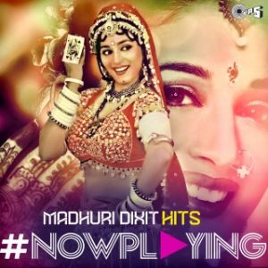#NowPlaying: Madhuri Dixit HIts