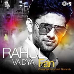 Rahul Vaidya - Fan