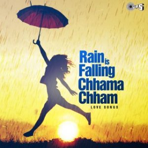 Rain Is Falling Chhamma Chham - Love Songs