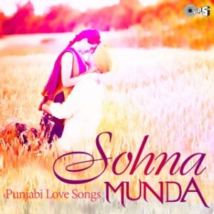 Sohna Munda -Punjabi Love Songs