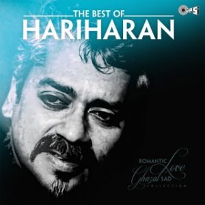 The Best Of Hariharan -Romantic,Love,Sad Collection