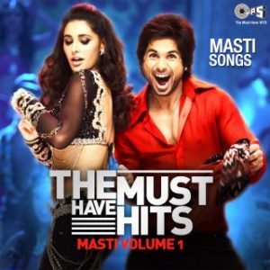 The Must Have Hits -Masti Vol.1 